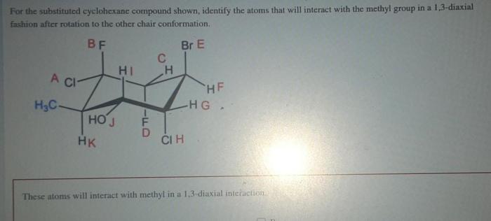 For the substituted cyclohexane compound