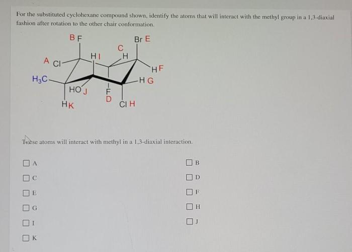 For the substituted cyclohexane compound